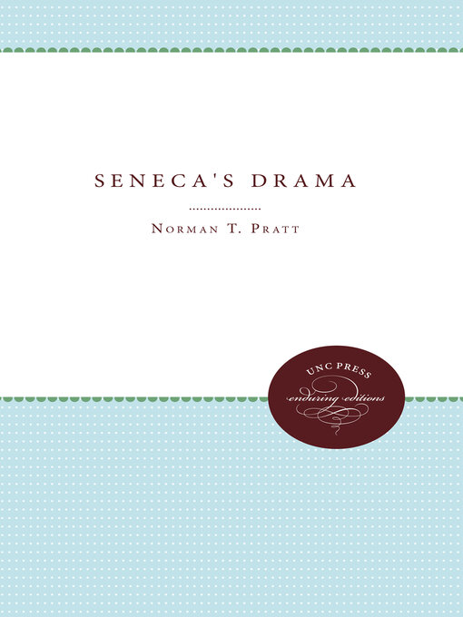 Title details for Seneca's Drama by Norman T. Pratt - Available